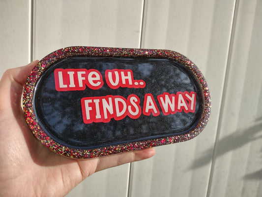 Life Finds A Way Tray